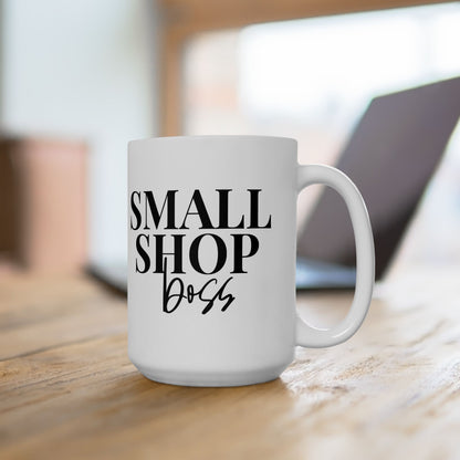 Small Shop Boss Mug (11oz & 15oz)