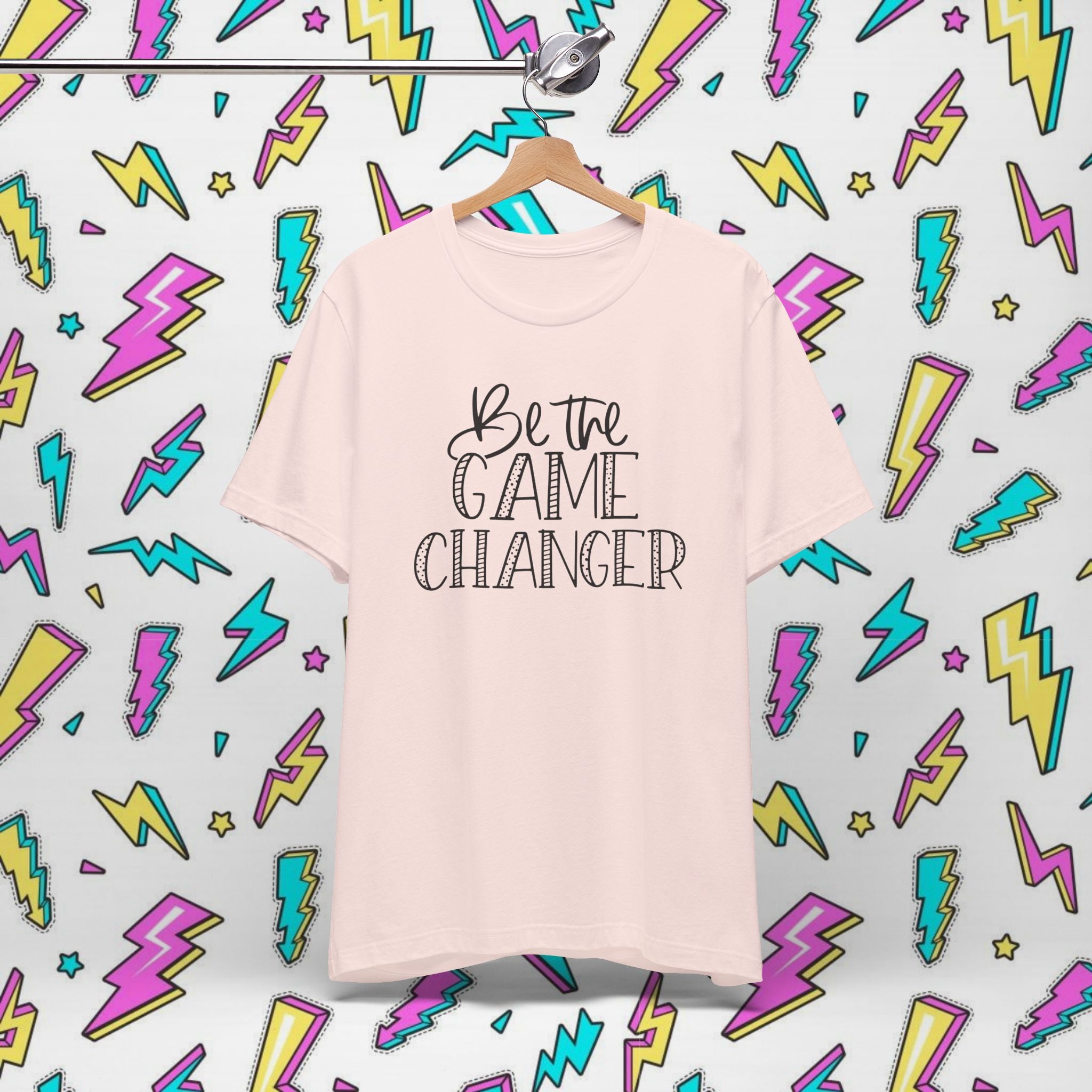 Be the Game Changer T-Shirt