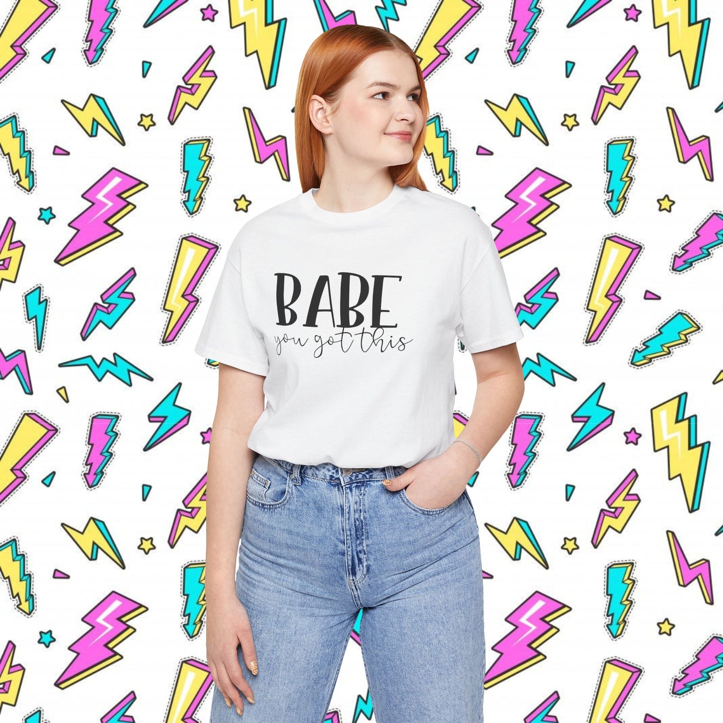 Babe You Got This T-Shirt