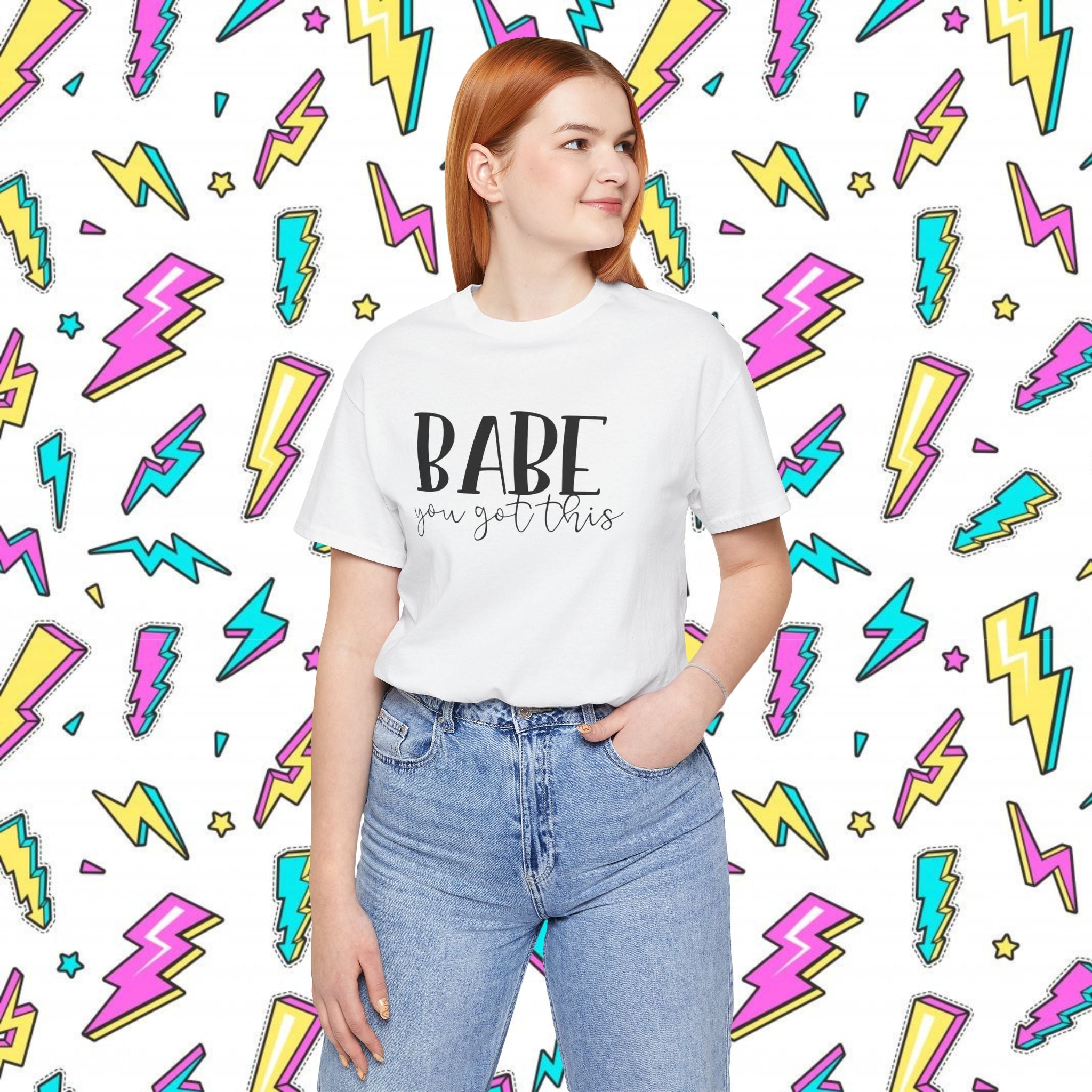 Babe You Got This T-Shirt