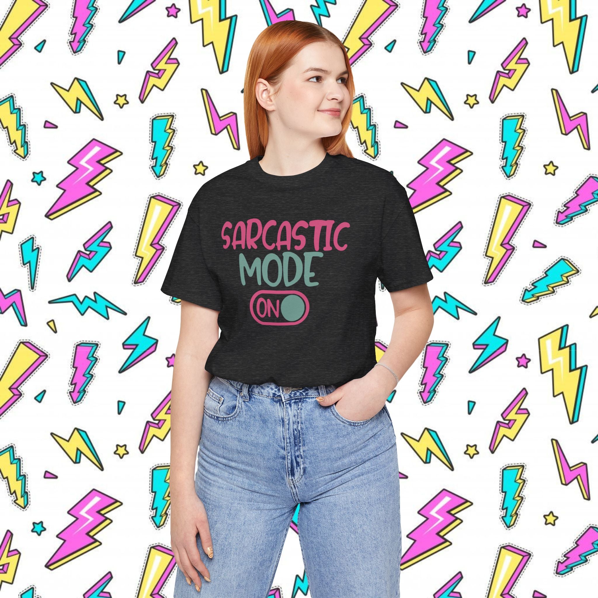 Sarcastic Mode On T-Shirt