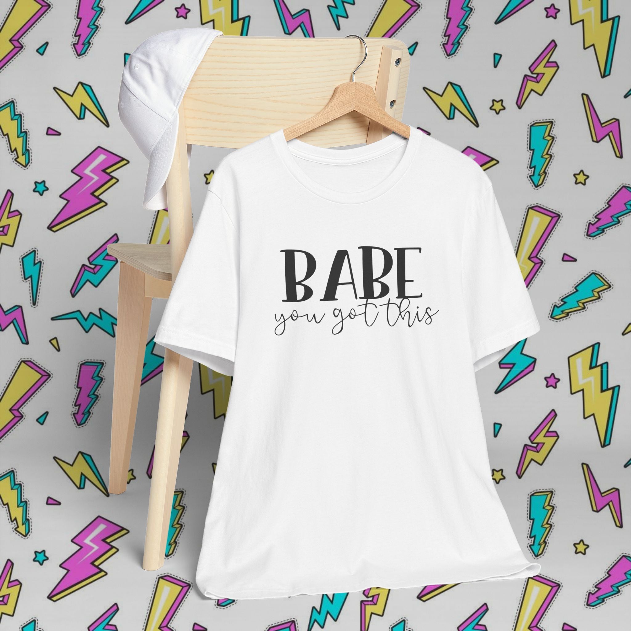Babe You Got This T-Shirt