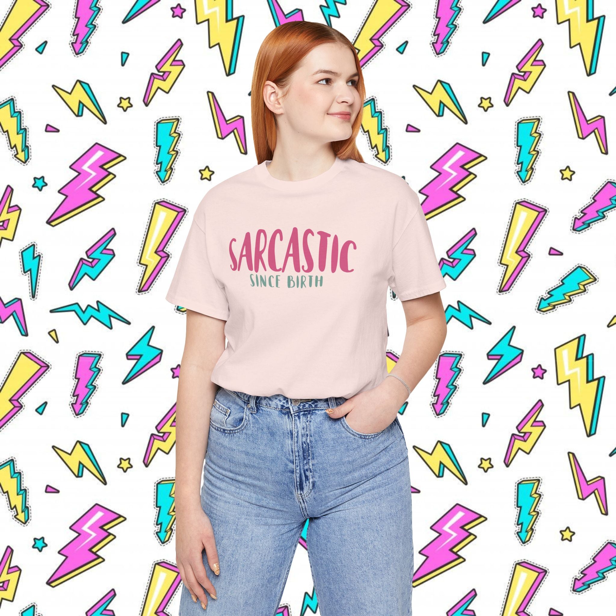 Sarcastic Since Birth T-shirt