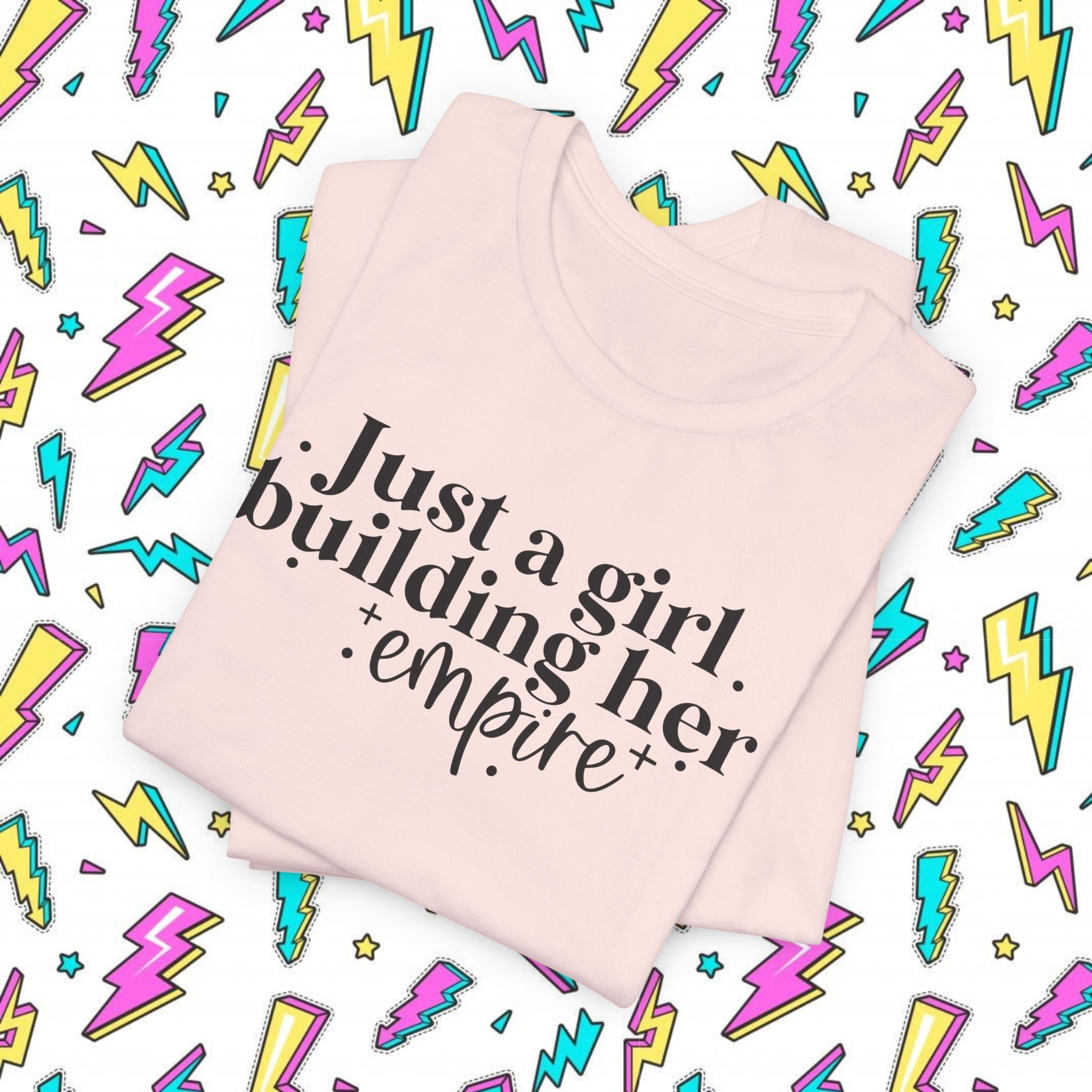 Just a Girl Building her Empire T-Shirt