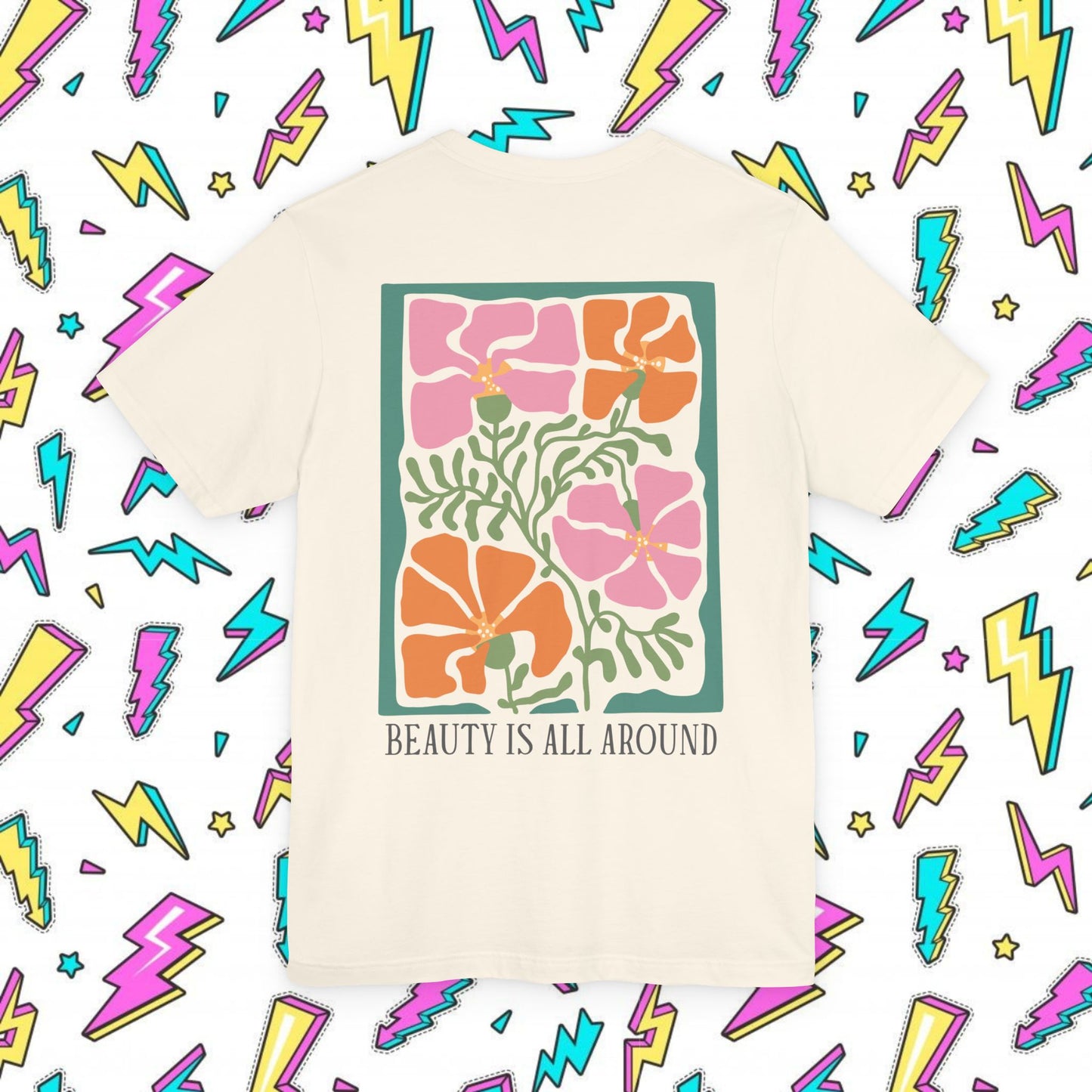 Beauty Is All Around T-shirt