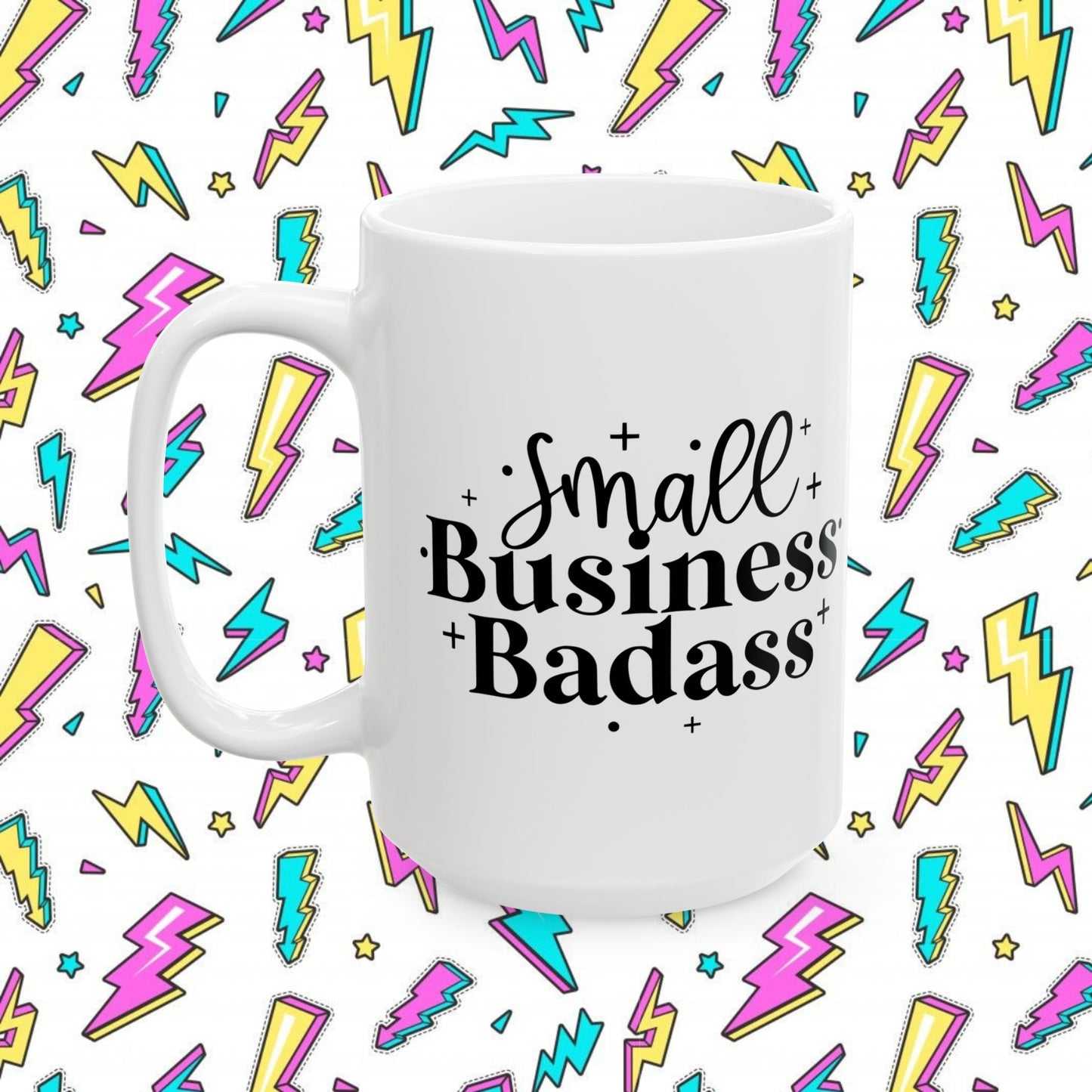 Small Business Badass (11oz, 15oz)