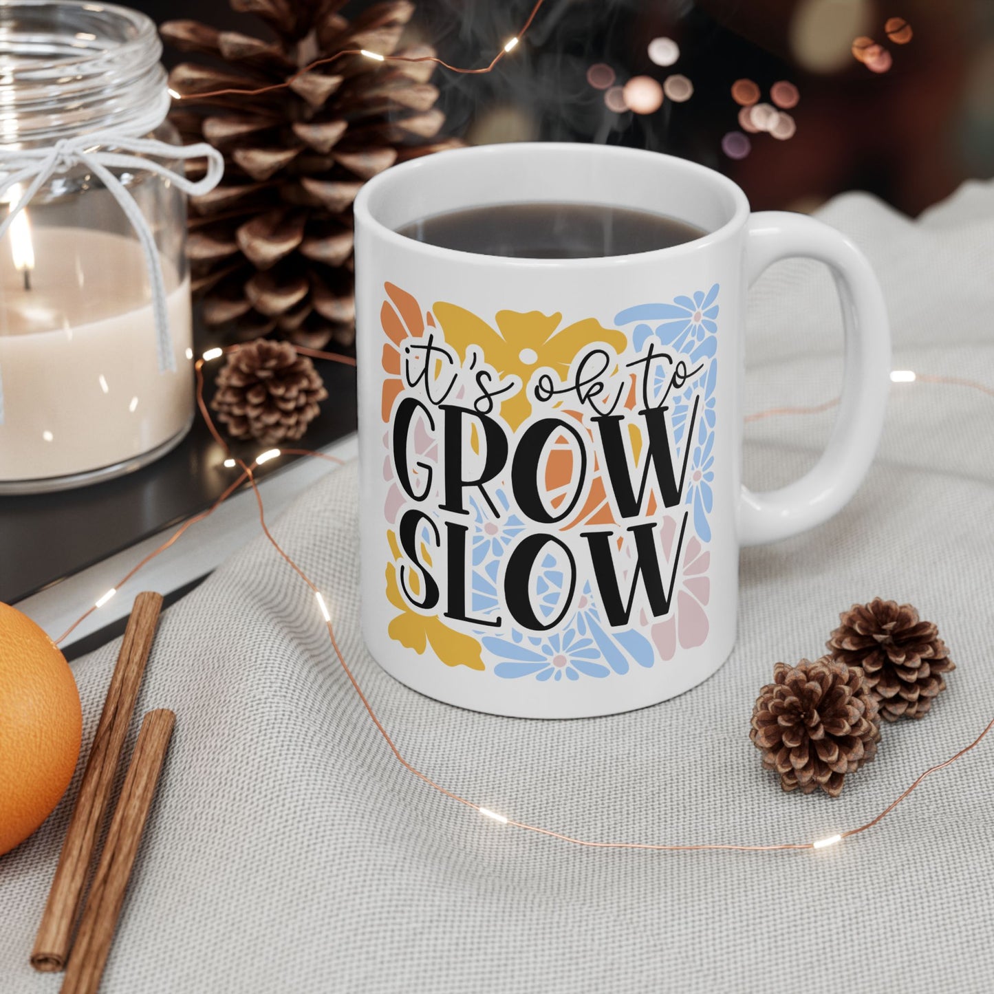 It´s OK to Grow Slow Mug (11oz & 15oz)
