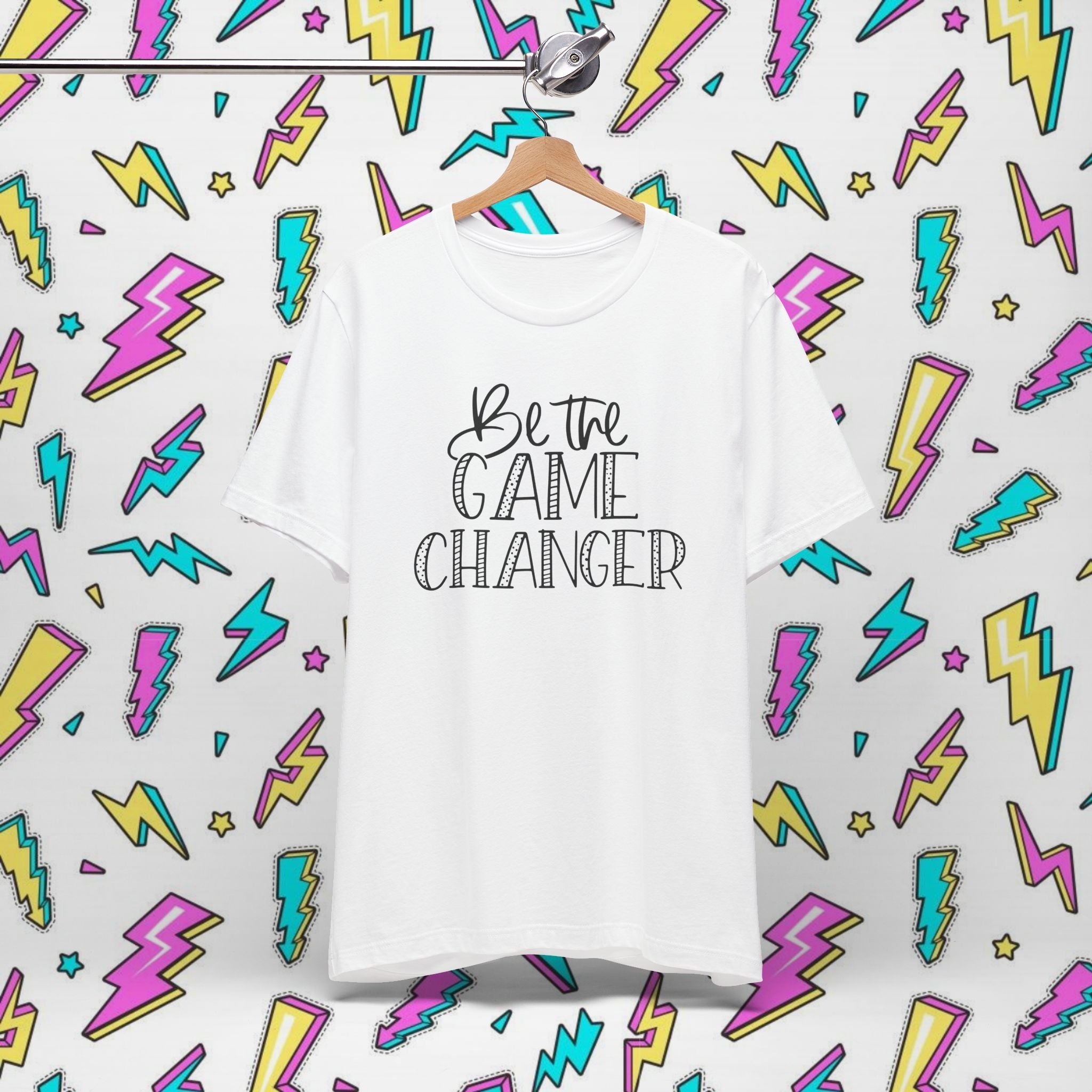 Be the Game Changer T-Shirt