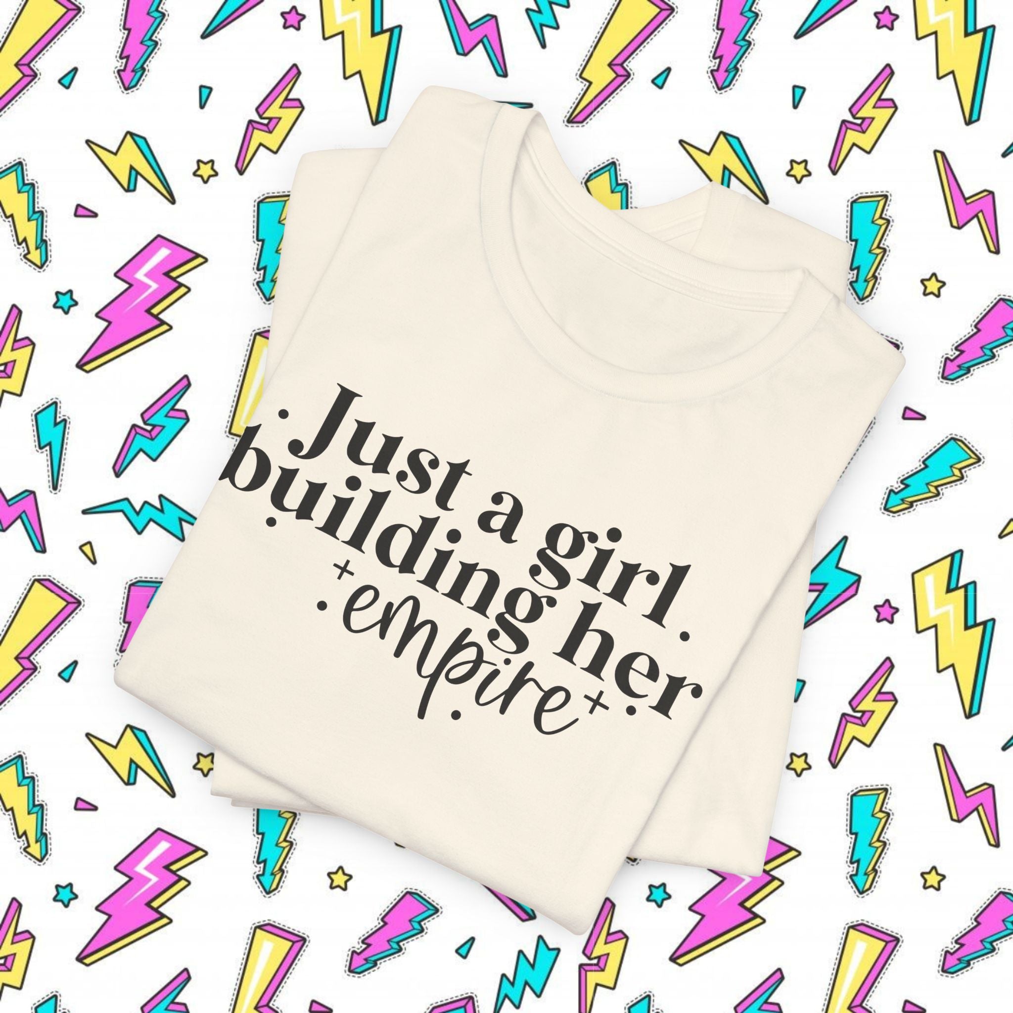 Just a Girl Building her Empire T-Shirt