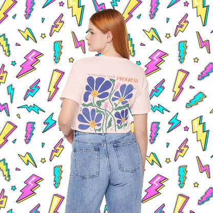 Be Proud of Your Progress T-shirt