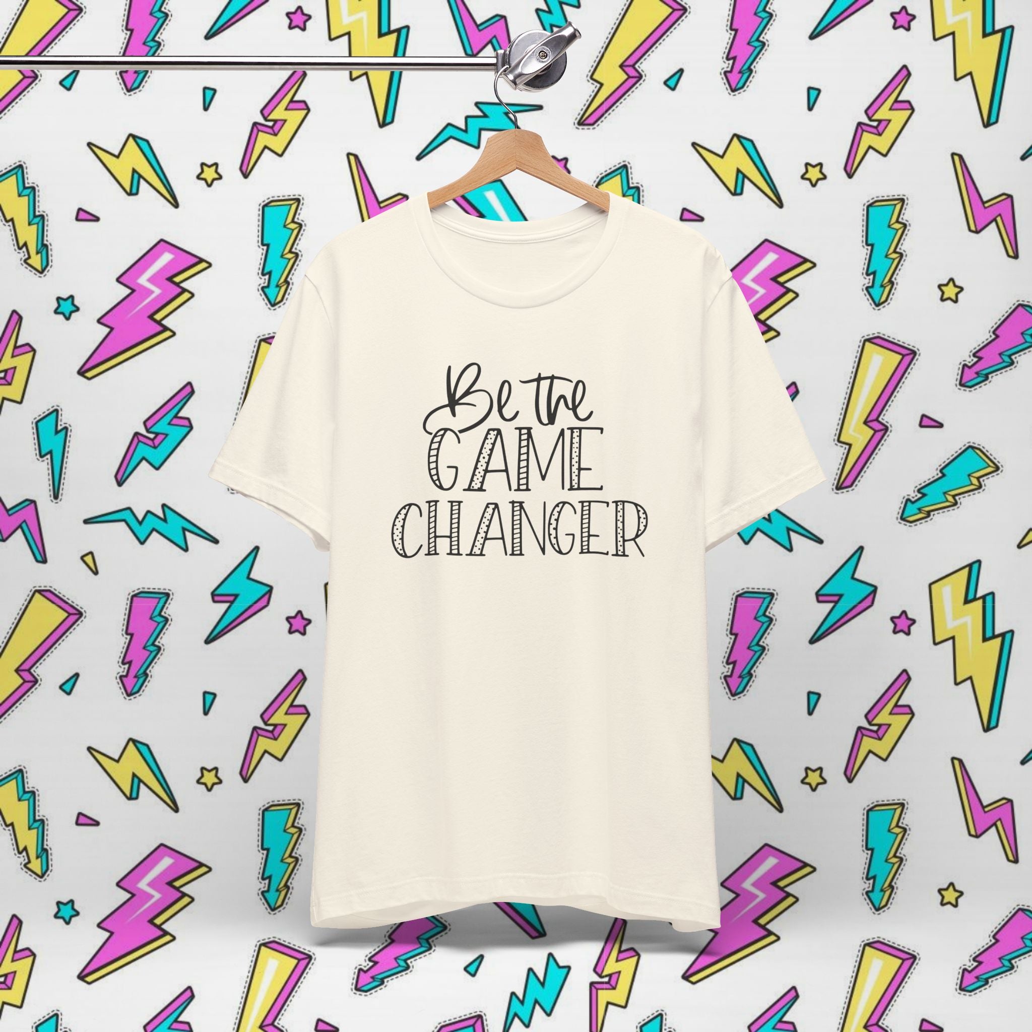 Be the Game Changer T-Shirt