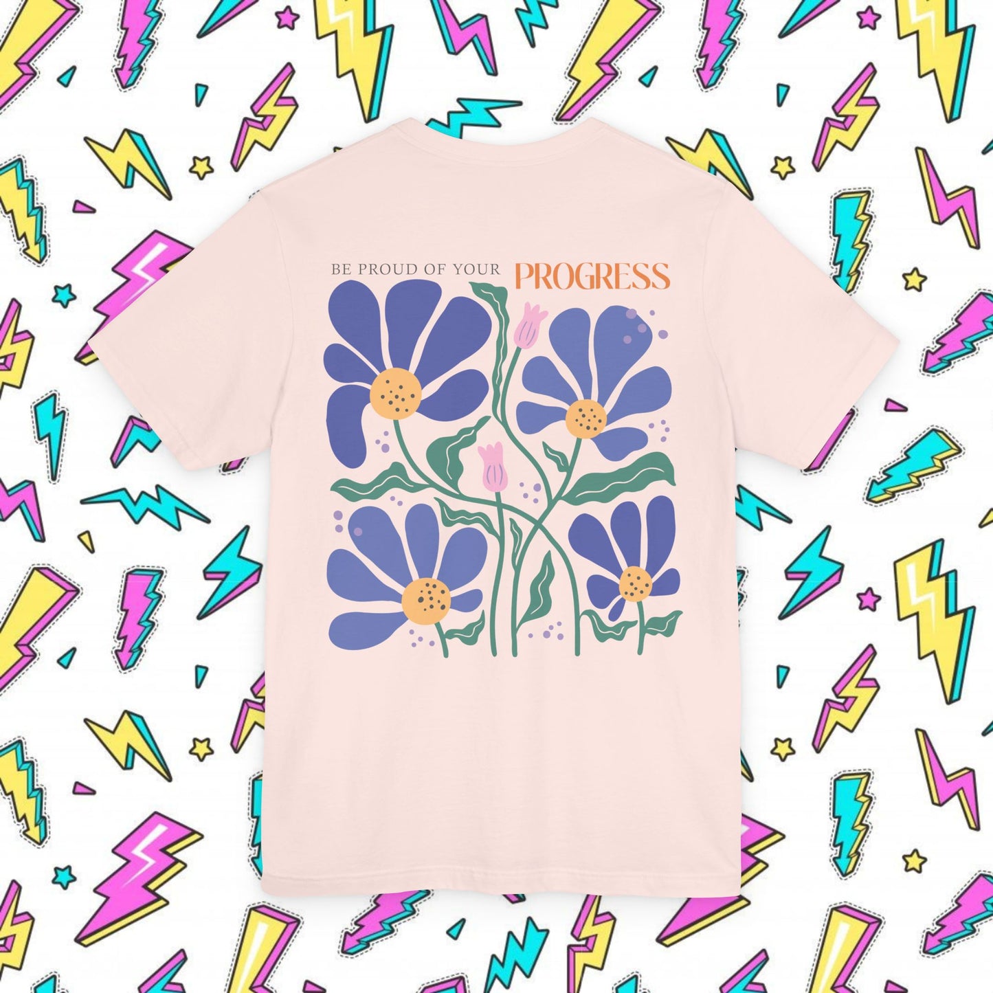 Be Proud of Your Progress T-shirt