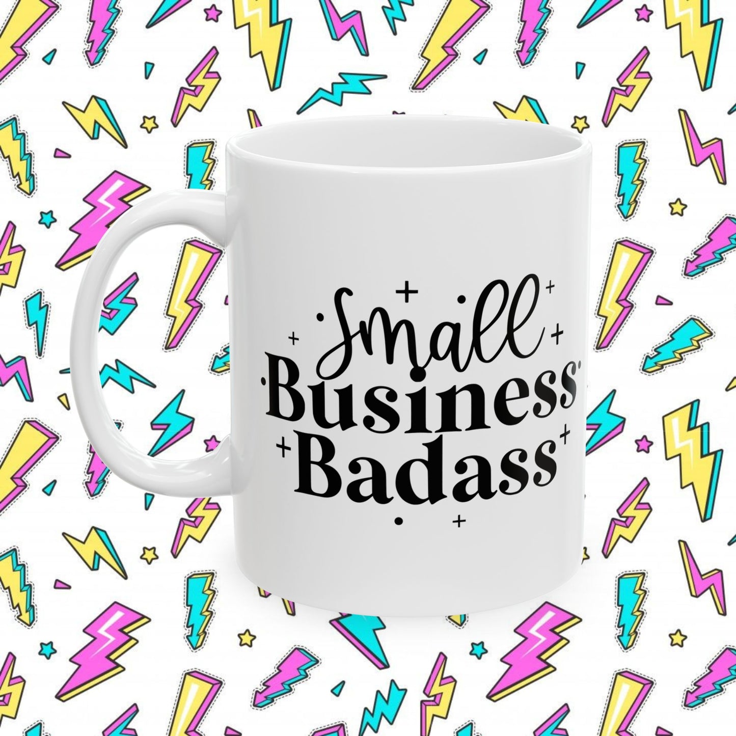 Small Business Badass (11oz, 15oz)