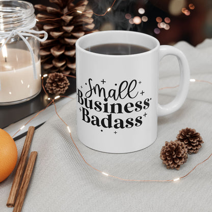 Small Business Badass (11oz, 15oz)