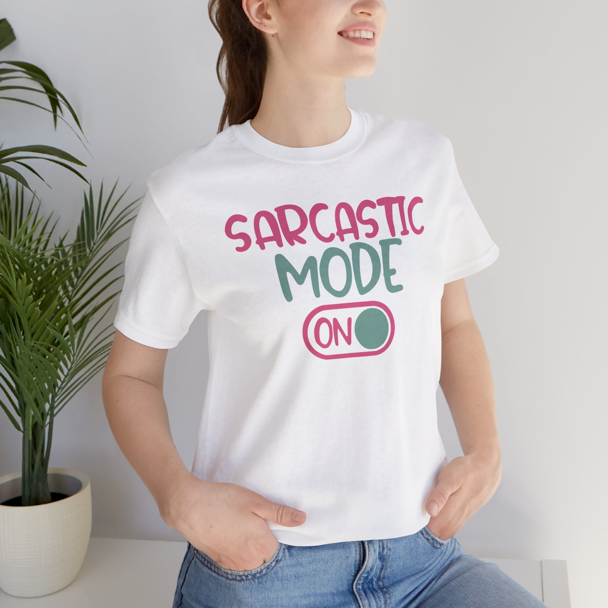 Sarcastic Mode On T-Shirt