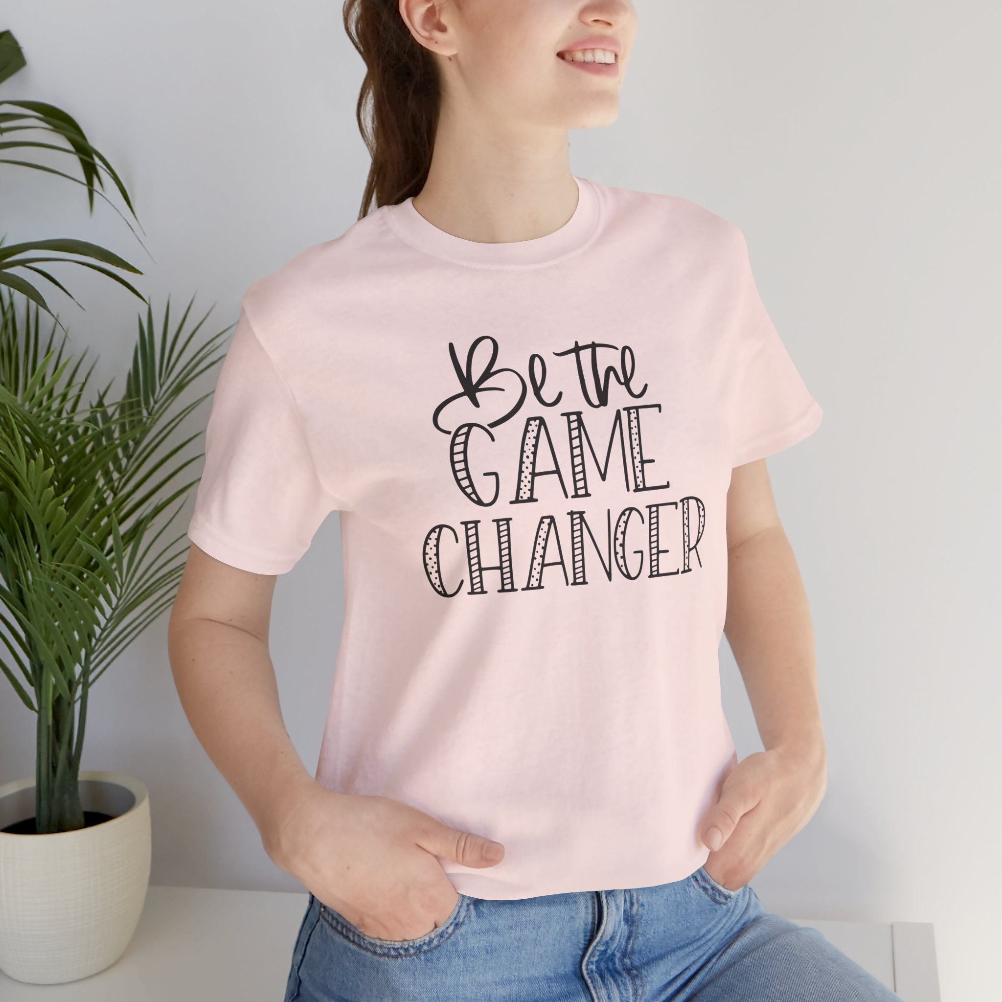 Be the Game Changer T-Shirt