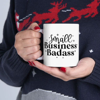 Small Business Badass (11oz, 15oz)